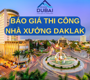 THI CÔNG NHÀ XƯỞNG TẠI DAKLAK